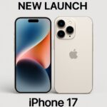 iPhone 17 Launch Date और Price – जानिए सबकुछ पहले!